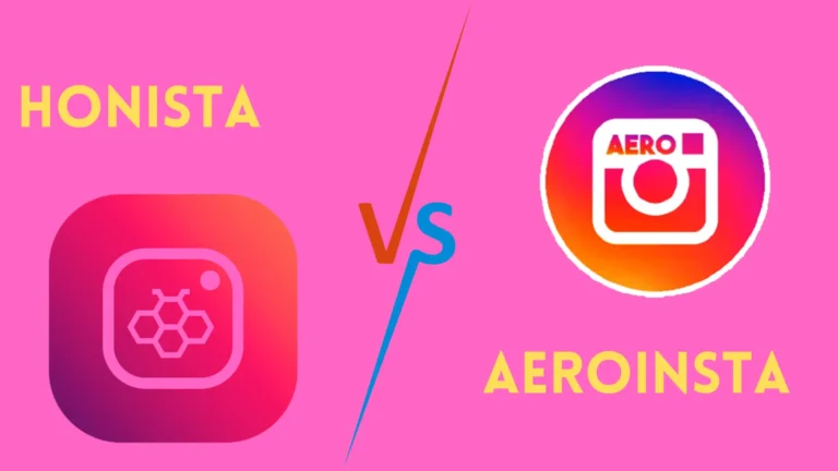 Honista vs AeroInsta Which is the Best APP?